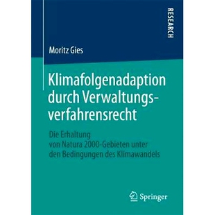 预订 Klimafolgenadaption durch Verwaltungsverfahrensrecht: Die Erhaltung von Natura 2000-Gebieten unter den Bedingungen