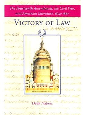 预订 Victory of Law: The Fourteenth Amendment, the Civil War, and American Literature, 1852–1867 法律的胜利：第十四修正