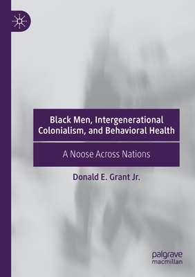 【预订】Black Men, Intergenerational Colonialism, and Behavioral Health