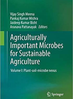【预售】Agriculturally Important Microbes for Sustainable Agriculture: Volume I: Plant-Soil-Microbe Nexus