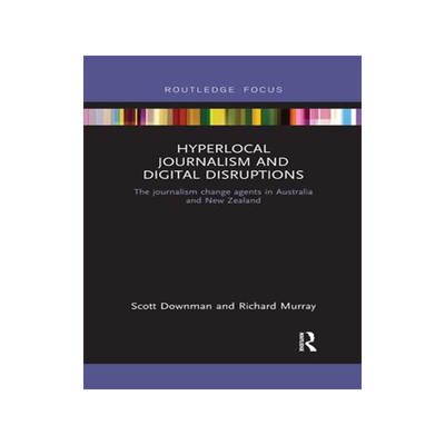 [预订]Hyperlocal Journalism and Digital Disruptions 9781032178950