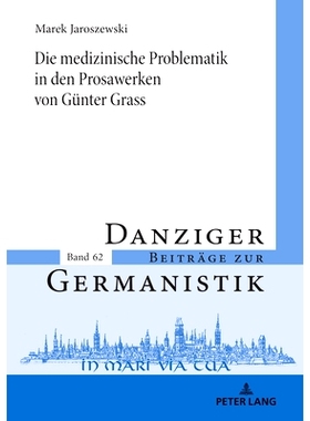 预订 Die medizinische Problematik in den Prosawerken von Günter Grass: 9783631907351