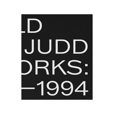 [预订]Donald Judd: Artworks 1970-1994 9781644230572
