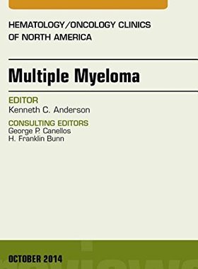 【预订】Multiple Myeloma, An Issue of Hematology/Oncology Clinics