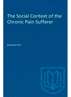 预订 The Social Context of the Chronic Pain Sufferer 慢性疼痛患者的社会背景: 9780802073600