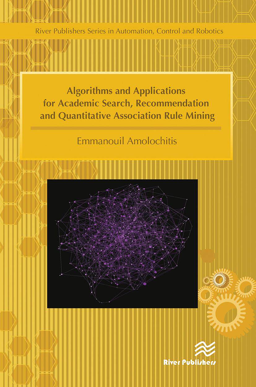 [预订]Algorithms and Applications for Academic Search, Recommendation and Quantitative Association Rule Mi 9788770229845
