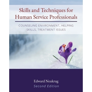 预订 Skills and Techniques for Human Service Professionals: Counseling Environment, Helping Skills, Treatment Issues 人