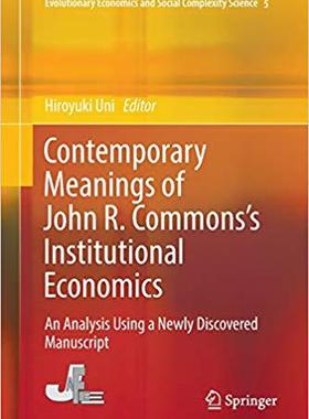 【预售】Contemporary Meanings of John R. Commons’s Institutional Economics: An Analysis Using a Newly Discovered M...