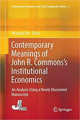【预售】Contemporary Meanings of John R. Commons’s Institutional Economics: An Analysis Using a Newly Discovered M...