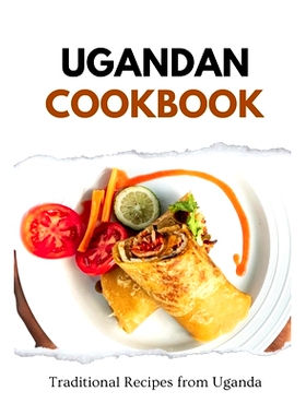 预订 Ugandan Cookbook: Traditional Recipes from Uganda: 9798872663874