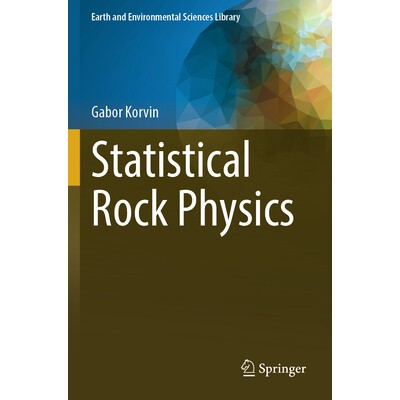 预订 Statistical Rock Physics 统计岩石物理学 9783031467028