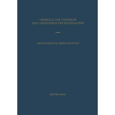 预订 Orthopädische Erkrankungen des Kindesalters: 9783642873027