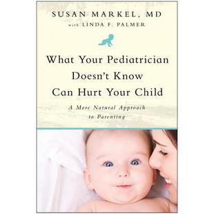 预订 What Your Pediatrician Doesn’t Know Can Hurt Your Child儿科医生不知道的事情可能会伤害你的孩子: 9781935618102