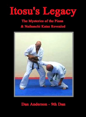 预订 Itosu’s Legacy - The Mysteries of the Pinan & Naihanchi Katas Revealed: 9781480213098