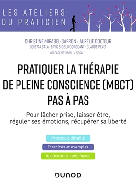 预订 Pratiquer la thérapie de pleine conscience (MBCT) pas à pas : pour lâcher prise, laisser être, réguler ses ém