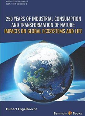 [预订]250 Years of Industrial Consumption and Transformation of Nature: Impacts on Global Ecosystems and L 9781681086026