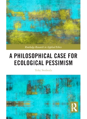 预订 A Philosophical Case for Ecological Pessimism: 9781032944012