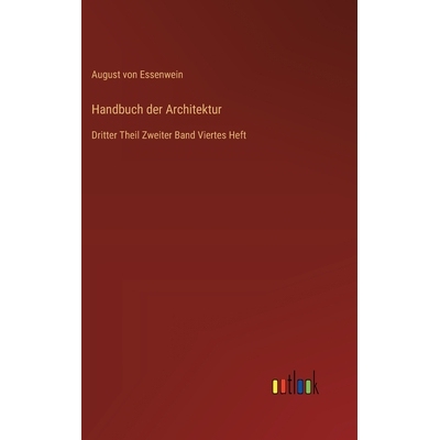 预订 Handbuch der Architektur: Dritter Theil Zweiter Band Viertes Heft: 9783368549879