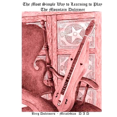 预订 The Most Simple Way to Learning to Play the Mountain Dulcimer: DADD Mixolydian: 9781499143805