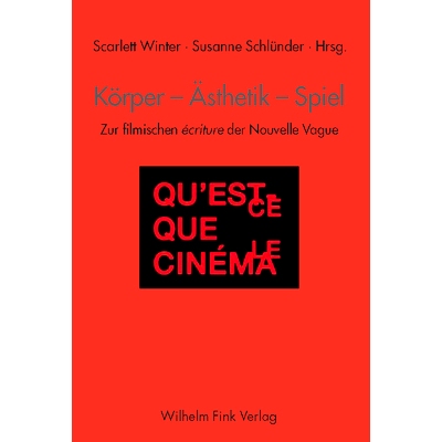预订 Körper - Ästhetik - Spiel: Zur filmischen écriture der Nouvelle Vague 身体-美学-游戏：论新浪潮电影文学: 97837705