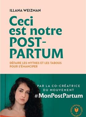 预订 Ceci est notre post-partum : défaire les mythes et les tabous pour s’émanciper