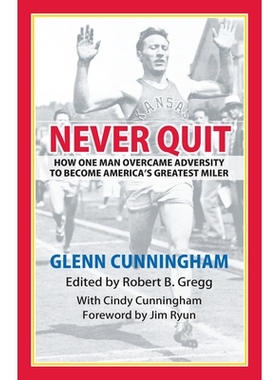 预订 Never Quit: How One Man Overcame Adversity to Become America’s Greatest Miler 永不放弃：一个人如何克服逆境成为美国