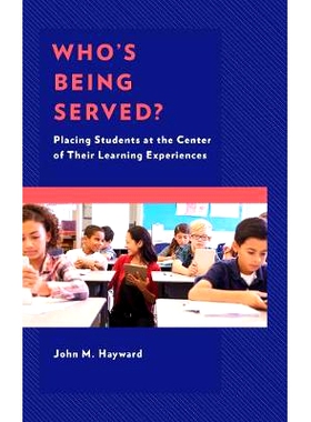 预订 Who’s Being Served?: Placing Students at the Center of Their Learning Experiences 谁在被服务？把学生放在学习经验的