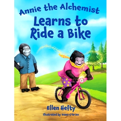 预订 Annie the Alchemist Learns to Ride a Bike: 9781955272728