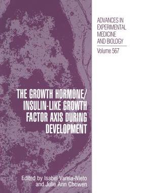 【预订】The Growth Hormone/Insulin-Like Growth Factor Axis during Development