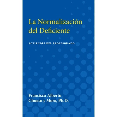 预订 La Normalizacion del Deficiente: Actitudes del Profesorado (Teachers’ Attitudes toward Mainstreaming Handicapped C