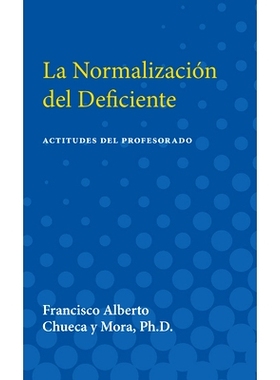 预订 La Normalizacion del Deficiente: Actitudes del Profesorado (Teachers’ Attitudes toward Mainstreaming Handicapped C