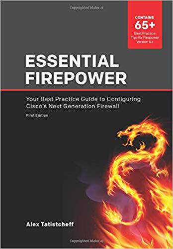 【预售】Essential Firepower: Your best practice guide to configuring Cisco’s Next Generation Firewall