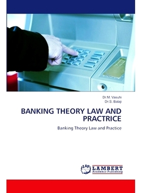 预订 BANKING THEORY LAW AND PRACTRICE 银行理论、法律与实践: 9786207470716