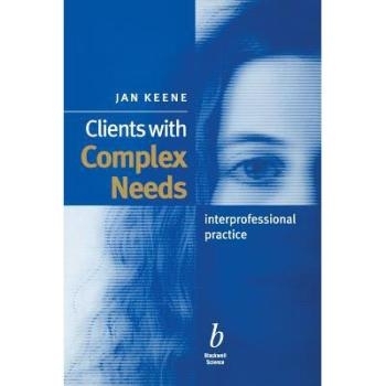 预订 Clients With Complex Needs - Interprofessional Practice 有复杂需求的客户：专业间实践: 9780632052233