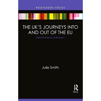 预订 The UK’s Journeys into and out of the EU: Destinations Unk*wn 英国进出欧盟的旅程：目的地未知: 9781857439724