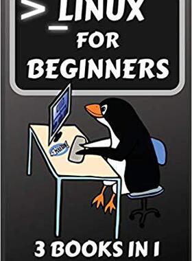 【预售】Linux for Beginners: 3 Books in 1