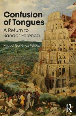 【预订】Confusion of Tongues: A Return to Sandor Ferenczi