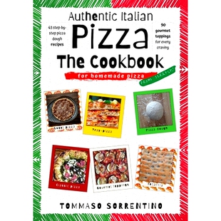 预订 Authentic Italian Pizza - The Cookbook: 43 step-by-step pizza dough recipes for homemade pizza from scratch! + 90 g