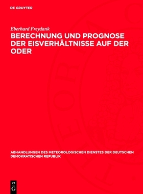 预订 Berechnung und Prognose der Eisverhältnisse auf der Oder: 9783112731505