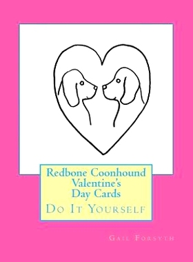 预订 Redbone Coonhound Valentine’s Day Cards: Do It Yourself: 9781523950089