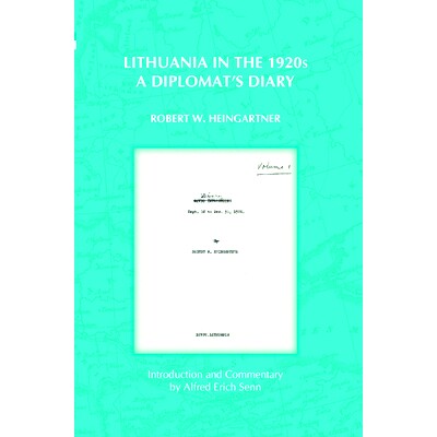 预订 Lithuania in the 1920s: A Diplomat’s Diary 1920年代的立陶宛：外交官的日记: 9789042027602