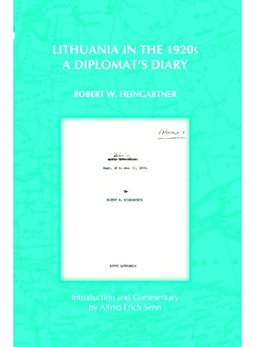 预订 Lithuania in the 1920s: A Diplomat’s Diary 1920年代的立陶宛：外交官的日记: 9789042027602