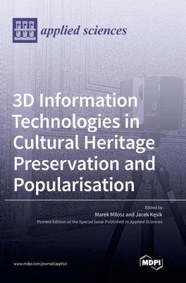 [预订]3D Information Technologies in Cultural Heritage Preservation and Popularisation 9783036562810