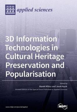[预订]3D Information Technologies in Cultural Heritage Preservation and Popularisation 9783036562810