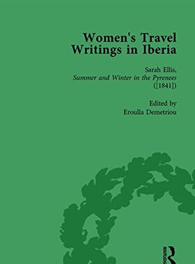 【预订】Women’s Travel Writings in Iberia Vol 5