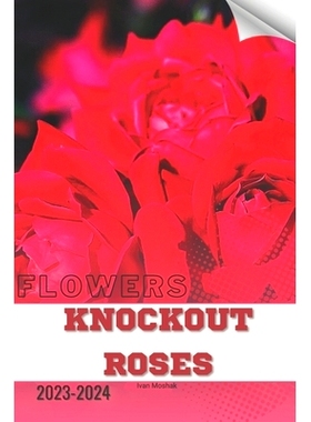 预订 Knockout Roses: Become flowers expert: 9798876461315