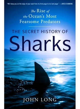 预订 The Secret History of Sharks: The Rise of the Ocean’s Most Fearsome Predators 鲨鱼的秘密历史：海洋中*可怕的掠食者
