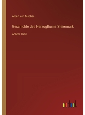 预订 Geschichte des Herzogthums Steiermark: Achter Theil: 9783368552220