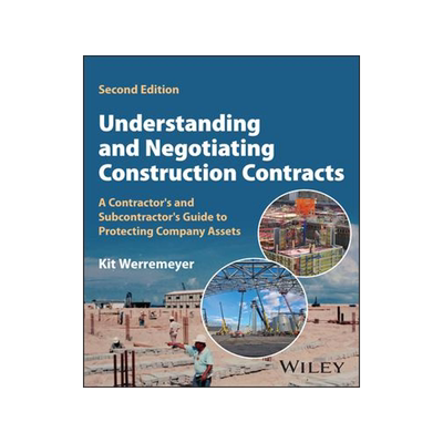 [预订]Understanding and Negotiating Construction Contracts: A Contractor’s and Subcontractor’s Guide t 9781394150205