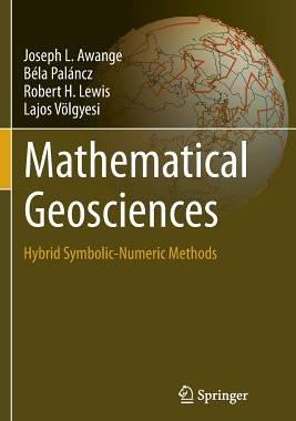 【预订】Mathematical Geosciences:Hybrid Symbolic-Numeric Methods